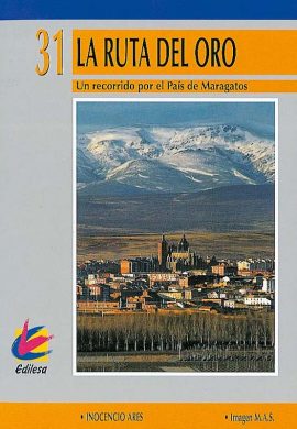 LA RUTA DEL ORO. UN RECORRIDO POR EL PAÍS DE MARAGATOS