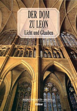 DER DOM ZU LEÓN. LICHT UND GLAUBEN