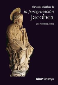 ELEMENTOS SIMBÓLICOS DE LA PEREGRINACIÓN JACOBEA