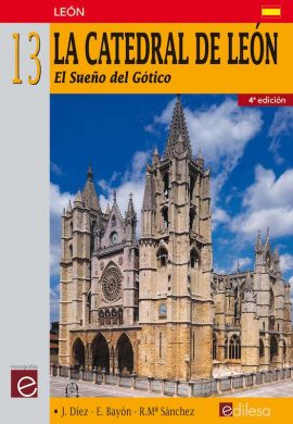 LA CATEDRAL DE LEÓN. EL SUEÑO DEL GÓTICO