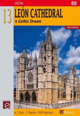LEÓN CATHEDRAL. A GOTHIC DREAM