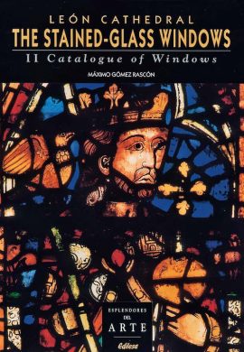 LEÓN CATHEDRAL. THE STAINED-GLASS WINDOWS. II CATALOGUE OF WINDOWS