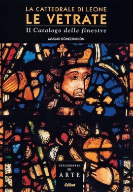 LA CATTEDRALE DI LEONE. LE VETRATE. II CATALOGO DELLE FINESTRE