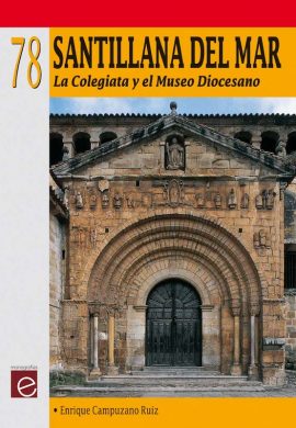 SANTILLANA DEL MAR. LA COLEGIATA Y EL MUSEO DIOCESANO