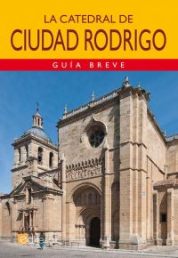 LA CATEDRAL DE CIUDAD RODRIGO