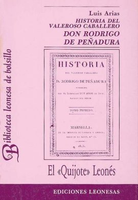 HISTORIA DEL VALEROSO CABALLERO DON RODRIGO DE PEÑADURA: “EL QUIJOTE LEONÉS”
